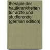 Therapie Der Hautkrankheiten Für Arzte Und Studierende (German Edition) door Zumbusch Leo