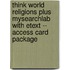 Think World Religions Plus MySearchLab with Etext -- Access Card Package