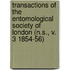 Transactions of the Entomological Society of London (N.S., V. 3 1854-56)