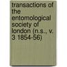 Transactions of the Entomological Society of London (N.S., V. 3 1854-56) by Royal Entomological Society of London
