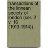 Transactions of the Linnean Society of London (Ser. 2 V. 16 (1913-1914)) by Linnean Society of London