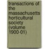 Transactions of the Massachusetts Horticultural Society (Volume 1900-01)