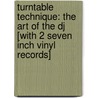 Turntable Technique: The Art Of The Dj [with 2 Seven Inch Vinyl Records] door Stephen Webber