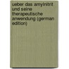 Ueber Das Amylnitrit Und Seine Therapeutische Anwendung (German Edition) by Pick Robert