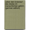 Ueber Den Kreislauf Des Blutes Im Menschlichen Gehirn . (German Edition) by Mosso Angelo