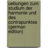 Uebungen Zum Studium Der Harmonie Und Des Contrapunktes (German Edition) door Hiller Ferdinand