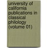 University of California Publications in Classical Philology (Volume 01) door  Berkeley University Of California