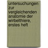 Untersuchungen Zur Vergleichenden Anatomie Der Wirbelthiere, Erstes Heft by Carl Gegenbaur