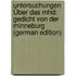 Untersuchungen Über Das Mhd: Gedicht Von Der Minneburg (German Edition)