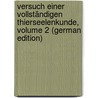 Versuch Einer Vollständigen Thierseelenkunde, Volume 2 (German Edition) door S. Scheitlin Peter