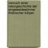 Versuch einer Naturgeschichte der Eingeweidewürmer thierischer Körper. door Johann August Ephraim Goeze