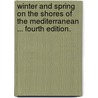 Winter and Spring on the Shores of the Mediterranean ... Fourth edition. door James Henry Bennet