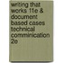 Writing That Works 11E & Document Based Cases Technical Comminication 2e
