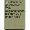 Zur Deutschen Geschichte: Vom Religionsfrieden Bis Zum 30-J Hrigen Krieg by Leopold Von Ranke