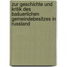 Zur geschichte und kritik des bašuerlichen gemeindebesitzes in Russland door Keussler