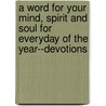 A Word for Your Mind, Spirit and Soul for Everyday of the Year--Devotions door Yolanda Yvette Marshall