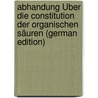 Abhandung Über Die Constitution Der Organischen Säuren (German Edition) door Kopp Hermann
