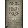 Abraham Lincoln And Treason In The Civil War: The Trials Of John Merryman door Jonathan W. White