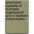 Alternative Systems Of Business Organization And Of Workers' Renumeration