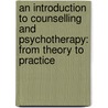 An Introduction to Counselling and Psychotherapy: From Theory to Practice door Andrew Reeves