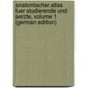 Anatomischer Atlas Fuer Studierende Und Aerzte, Volume 1 (German Edition) door Toldt Karl