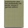 Anatomischer Atlas Fuer Studierende Und Aerzte, Volume 3 (German Edition) door Toldt Carl