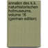 Annalen Des K.K. Naturhistorischen Hofmuseums, Volume 16 (German Edition)