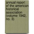 Annual Report of the American Historical Association (Volume 1942, No. 3)