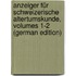 Anzeiger Für Schweizerische Altertumskunde, Volumes 1-2 (German Edition)