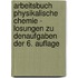 Arbeitsbuch Physikalische Chemie - Losungen Zu DenAufgaben Der 6. Auflage