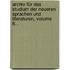 Archiv Für Das Studium Der Neueren Sprachen Und Literaturen, Volume 6...