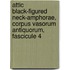 Attic Black-Figured Neck-Amphorae, Corpus Vasorum Antiquorum, Fascicule 4