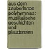 Aus Dem Zauberlande Polyhymnias: Musikalische Geschichten Und Plaudereien