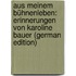 Aus Meinem Bühnenleben: Erinnerungen Von Karoline Bauer (German Edition)