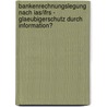 Bankenrechnungslegung Nach Ias/ifrs - Glaeubigerschutz Durch Information? door Tobias Schoenbeck