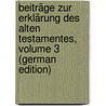 Beiträge Zur Erklärung Des Alten Testamentes, Volume 3 (German Edition) door Reinke Laurenz