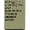 Beiträge Zur Erklärung Des Alten Testamentes, Volume 5 (German Edition) door Reinke Laurenz