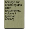 Beiträge Zur Erklärung Des Alten Testamentes, Volume 7 (German Edition) door Reinke Laurenz