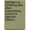 Beiträge Zur Erklärung Des Alten Testamentes, Volume 8 (German Edition) door Reinke Laurenz