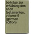 Beiträge Zur Erklärung Des Alten Testamentes, Volume 9 (German Edition)
