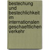 Bestechung Und Bestechlichkeit Im Internationalen Geschaeftlichen Verkehr door Simone Moelders