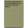 Bevölkerungsprobleme Und Berufsgliederung in Frankreich (German Edition) door Goldshten M.