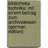Bibliotheks Techniks: Mit Einem Beitrag Zum Archivswesen (German Edition)