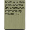 Briefe Aus Allen Jahrhunderten Der Christlichen Zeitrechnung, Volume 1... by Johann Michael Sailer