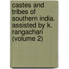 Castes and Tribes of Southern India. Assisted by K. Rangachari (Volume 2) door Edgar Thurston