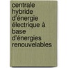 Centrale hybride d'énergie électrique à base d'énergies renouvelables by Rachid Belfkira