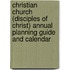 Christian Church (Disciples of Christ) Annual Planning Guide and Calendar