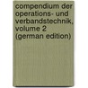 Compendium Der Operations- Und Verbandstechnik, Volume 2 (German Edition) door Sonnenburg Eduard
