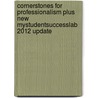 Cornerstones For Professionalism Plus New Mystudentsuccesslab 2012 Update door Robert M. Sherfield