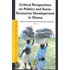 Critical Perspectives on Politics and Socio-Economic Development in Ghana